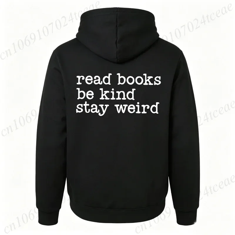 Book Lover Slogan Graphic Men Hoodies Read Books Be Kind Stay Weird Print Tracksuits Women Men Book Quote Top Book Lover Gift — image 3