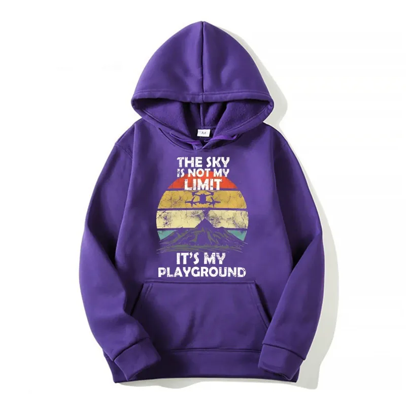 New Sky is not the limit it's my playground Funny drone FPV drone pilot hoodies