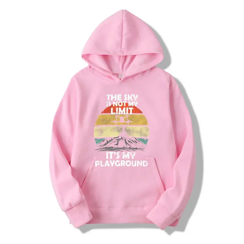 New Sky is not the limit it's my playground Funny drone FPV drone pilot hoodies